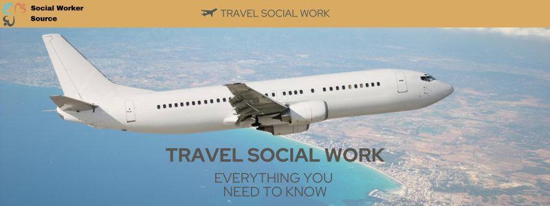 social work travel assignments