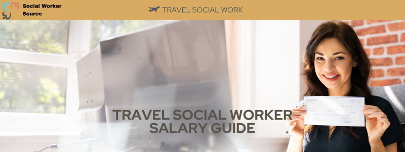 travel social worker salary